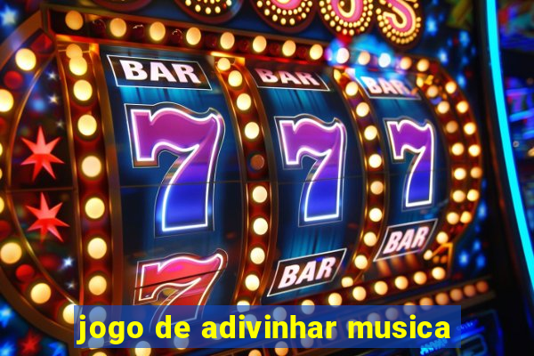 jogo de adivinhar musica